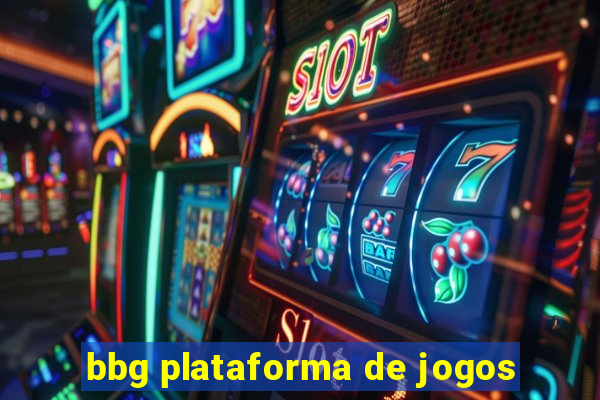 bbg plataforma de jogos